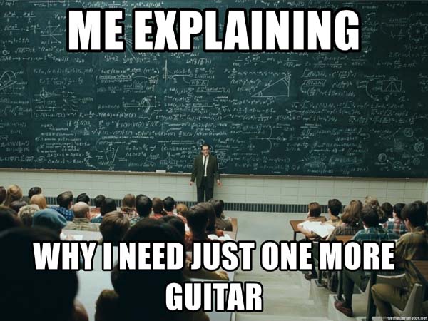 me-explaining-why-i-need-just-one-more-guitar.jpg