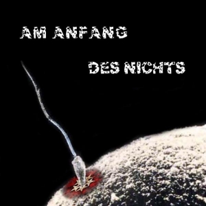 Am Anfang des Nichts