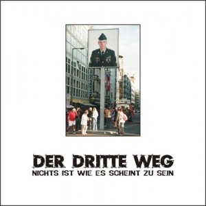 Der Dritte Weg - Nichts ist wie es scheint zu sein  (2009)