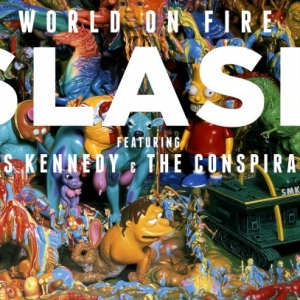 SLASH FEAT. MYLES KENNEDY AND & CONSPIRATORS - World On Fire