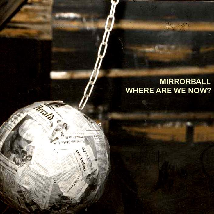 Mirrorball - Where are we now ?    (2001)