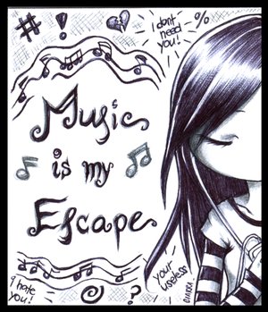 Music is my Escape