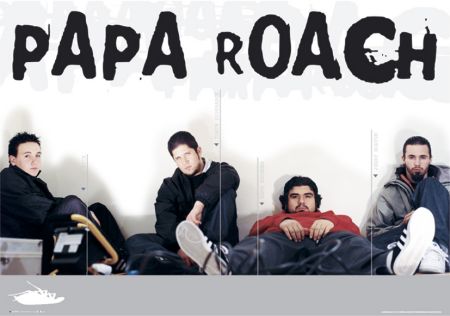 PAPA ROACH!!!!!!!!!!!!!!!!!!