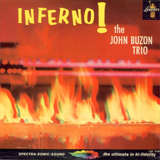 The John Buzon Trio - Inferno!

Eine meiner All-Time Favorites aller Zeiten. Grandiose Arrangements der Herren John Buzon, Loren Holding und Jack Russell aus Südkalifornien. John Buzon zeigt auf dieser LP, wozu eine B-3 in der Lage ist, wenn man sie an ihre Grenzen führt.